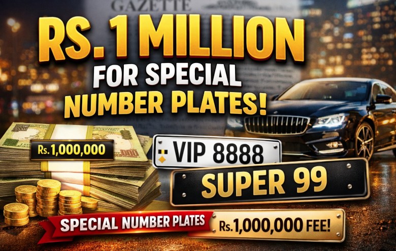 Rs. 1 Million Fee Proposed for Special Vehicle Number Plates