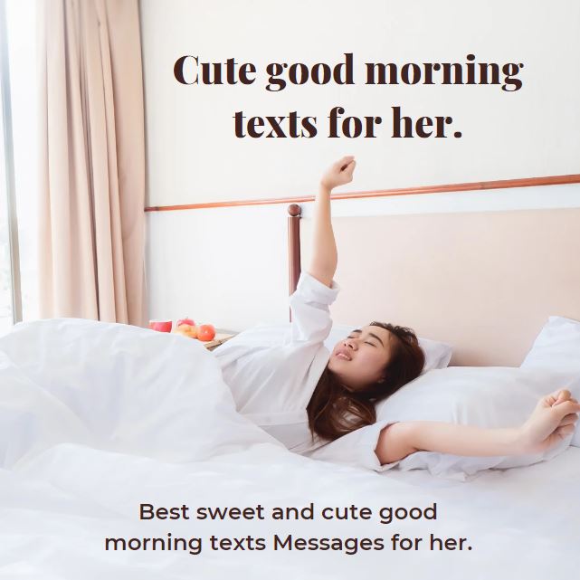 200+ Best Sweet and Cute Good Morning Texts for Her to Make Her Smile