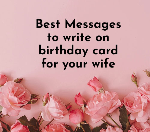 Birthday card messages for wife — 200 Best text messages to write on birthday card for your wife