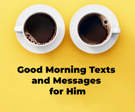 250+ Best Good Morning Texts and Messages for Him