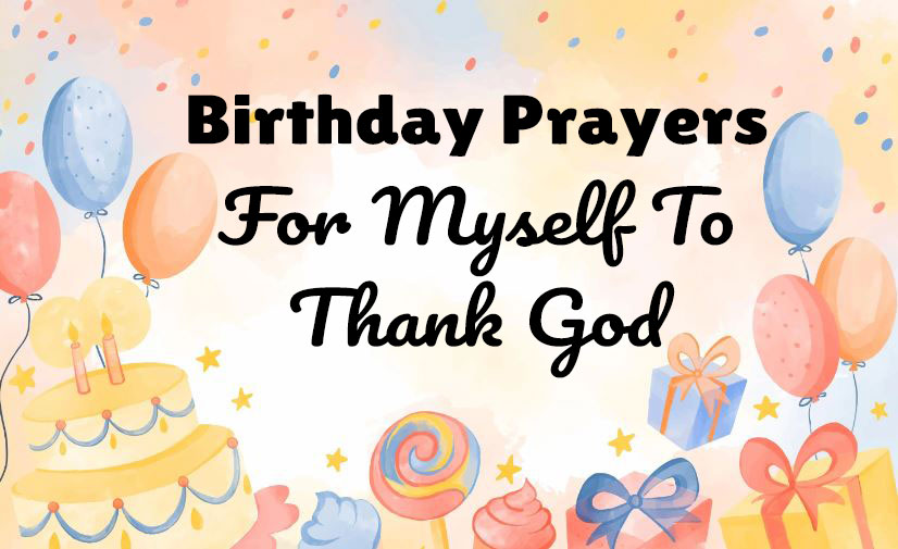 Birthday Prayers For Myself To Thank God