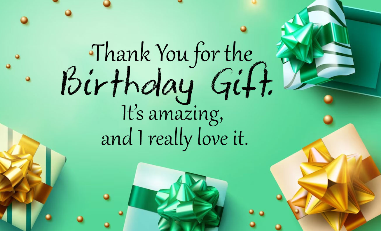 Thank You Messages For Birthday Gift